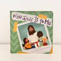 Who Jesus Is to Me